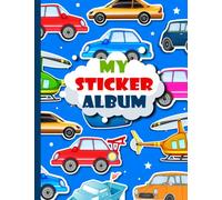 My Sticker Album: The Awesome Blank Sticker Book for Kids, Cars Themed Sticker Collection Journal Large Size 8.5x11In (Blank Sticker Collecting Album)