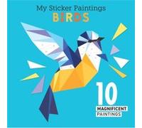 My Sticker Paintings Birds by Clorophyl Editions Clorophyl Editions (Auteur)