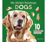 My Sticker Paintings: Dogs: 10 Adorable Canines