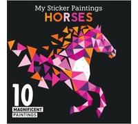 My Sticker Paintings Horses by Clorophyl Editions Clorophyl Editions (Auteur)
