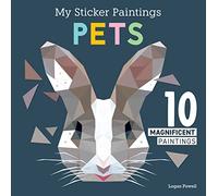 My Sticker Paintings: Pets: 10 Magnificent Paintings