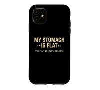 My Stomach is Flat Anti Diet Food Lover Sarcastique Coque pour iPhone 11