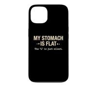 My Stomach is Flat Anti Diet Food Lover Sarcastique Coque pour iPhone 13