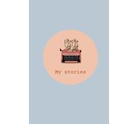 My Stories: Where Your Thoughts Turn Into Stories