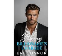 My Stormy Billionaire's Charade: An Enemies to Lovers Best Friend’s Sister Romance