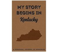My Story Begins In Kentucky