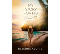 My Story for His Glory