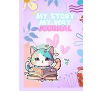 MY STORY MY WAY JOURNAL: A soft place for big dreams.