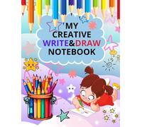 My Story & Sketchbook: Create Your Own World: A Creative Notebook for Writing, Doodling & Sketching