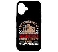 My Strategy is Top Secret Even I Don't Know What Im Doing Coque pour iPhone 16