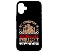 My Strategy is Top Secret Even I Don't Know What Im Doing Coque pour iPhone 16 Plus