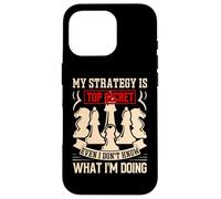 My Strategy is Top Secret Even I Don't Know What Im Doing Coque pour iPhone 16 Pro