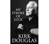 My Stroke of Luck Douglas, Kirk (Auteur)