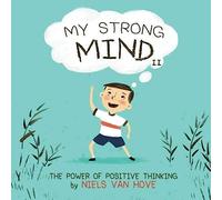 My Strong Mind II: The Power of Positive Thinking