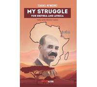 MY STRUGGLE FOR ERITREA ANS AFRICA - TALK WITH MICHEL COLLON