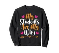 My Students are My Why Sweatshirt