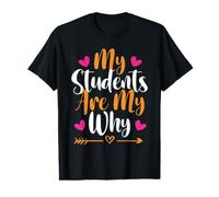 My Students are My Why T-Shirt Graphique avec Valeur