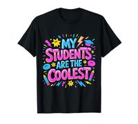 My Students are The Coolest Formateur d'enseignants - T-Shirt