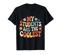 My Students are The Coolest Formateur d'enseignants - T-Shirt