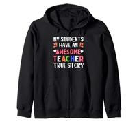 My Students Have an Awesome Teacher True Story Teachers Sweat à Capuche