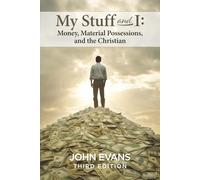 My Stuff and I:: Money, Materials Possessions, and the Christian