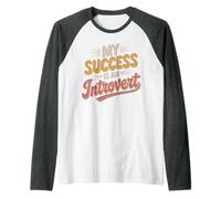 My Success is an Introvert Un réalisateur Silencieux - Manche Raglan