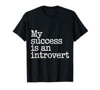 My Success is an Introvert Un réalisateur Silencieux - T-Shirt
