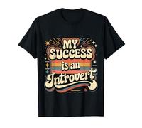My Success is an Introvert Un réalisateur Silencieux - T-Shirt