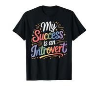 My Success is an Introvert Un réalisateur Silencieux - T-Shirt