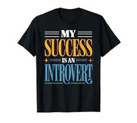 My Success is an Introvert Un réalisateur Silencieux - T-Shirt
