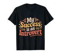 My Success is an Introvert Un réalisateur Silencieux ||- T-Shirt