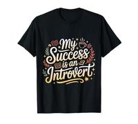 My Success is an Introvert Un réalisateur Silencieux |- T-Shirt