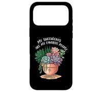My Succulents are My Favorite People Funny Plant Lover Coque pour iPhone 17 Pro Max