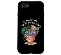 My Succulents are My Favorite People Funny Plant Lover Coque pour iPhone SE (2020) / 7/8