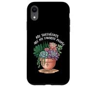 My Succulents are My Favorite People Funny Plant Lover Coque pour iPhone XR