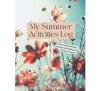 My Summer Activities Log: A Not-So-Serious Planner for Seriously Good Times