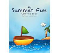 My Summer Fun Coloring Book: Big Pictures for little hands