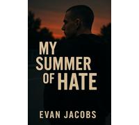 My Summer of Hate