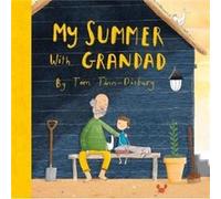 My Summer With Grandad by Tom TinnDisbury Tom TinnDisbury (Auteur)