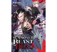 My Summoned Beast Is Dead, Vol. 1 (Light Novel)