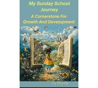 My Sunday School Journey: A Cornerstone For Growth And Development