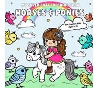 My super cute coloring book: Horses & Ponies