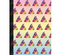 My Super Cute Rainbow Unicorn Poop Emoji Composition Book: 150 Pages Or 75 Sheets, College Ruled, Softcover