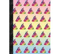 My Super Cute Rainbow Unicorn Poop Emoji Composition Book: 150 Pages Or 75 Sheets, Wide Ruled, Softcover