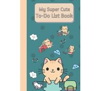 My Super Cute To-Do List Book: A Kawaii Inspired To-Do List Planner
