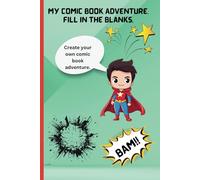 My super hero comic book; fill in the blanks: With lots of blank spaces and bubbles to fill in. 60 pages to design. Practical size for on the go. Hours of fun.