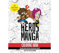 My Super Manga Heroes Coloring Book PREMIUM | Original Illustrations and Bonus to Color: 31 Fun Pages to Color | Ideal for Children Aged 6 and Up | Perfect Gift for Manga Fans
