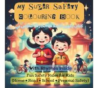 My Super Safety Colouring Book: Fun Safety Rules for Kids (Home • Road • School • Personal Safety)