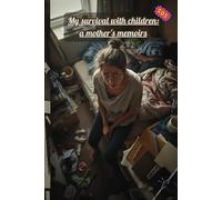 My survival with children: a mother's memoirs