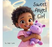 My Sweet Angel Girl: A Rhyming Mother’s Love Poem Celebrating Melanin, Joy, and Black Girl Magic for Girls Ages 3-5: A tender and empowering picture ... bonds, and the beauty of self-love